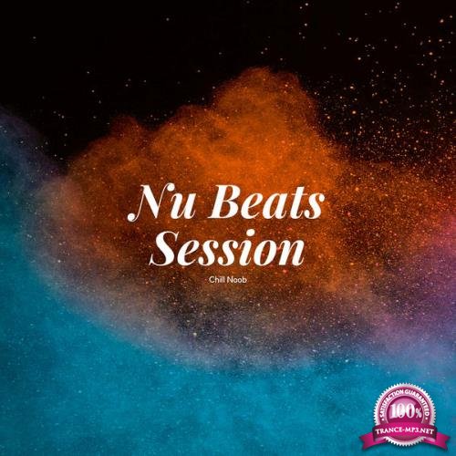 Chill Noob - Nu Beats Session (2021)