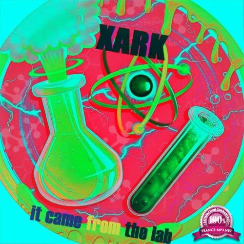 Xark - It Came From The Lab (2021)