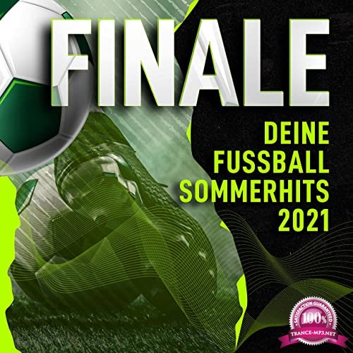 Finale: Deine Fussball Sommerhits 2021 (2021)