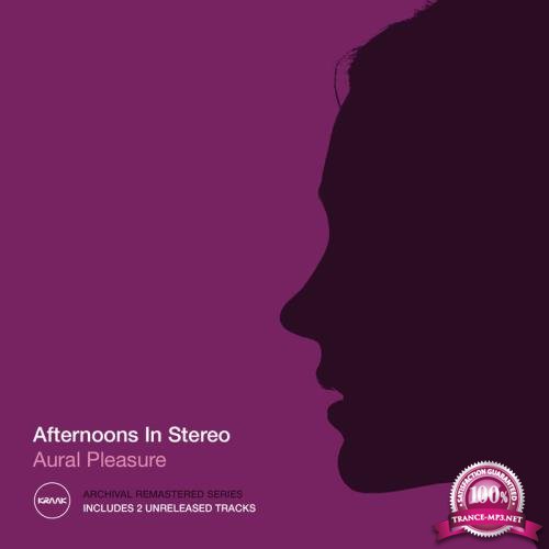 Afternoons In Stereo - Aural Pleasure (2021 Remastered) (2021)