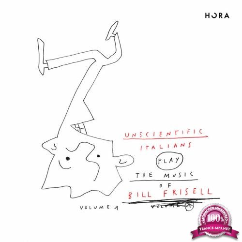 Unscientific Italians Play The Music Of Bill Frisell, Vol. 1 (2021)