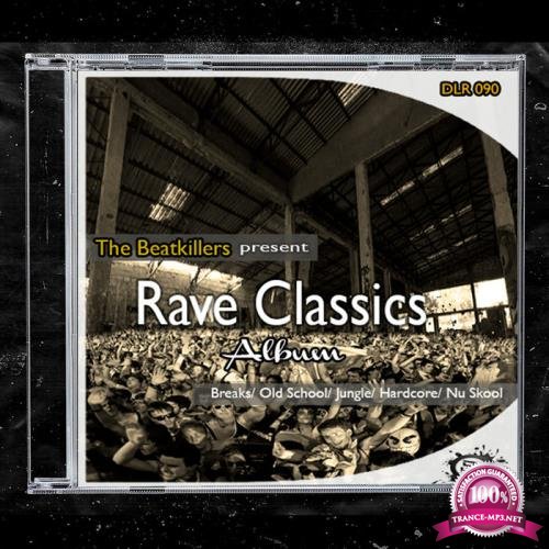 The Beatkillers - Rave Classics (The Album) (2021)