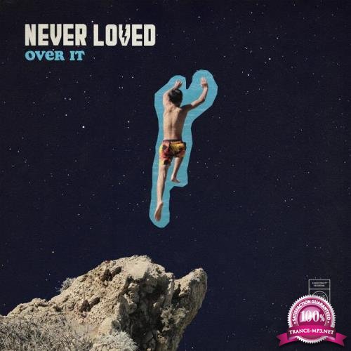 Never Loved - Over It (2021)