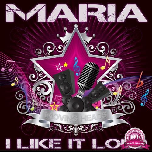 Moving Heads - Maria, I Like It Loud (Loveparade Rave Remix) (2021)