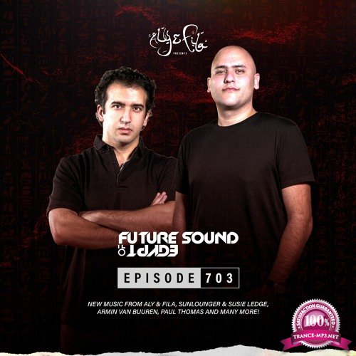 Aly & Fila - Future Sound Of Egypt 703 (2021-05-26)