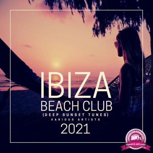 Ibiza Beach Club 2021 (Deep Sunset Tunes) (2021)