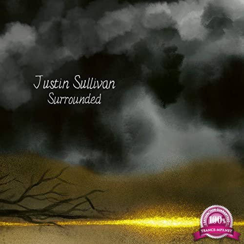 Justin Sullivan - Surrounded (2021)