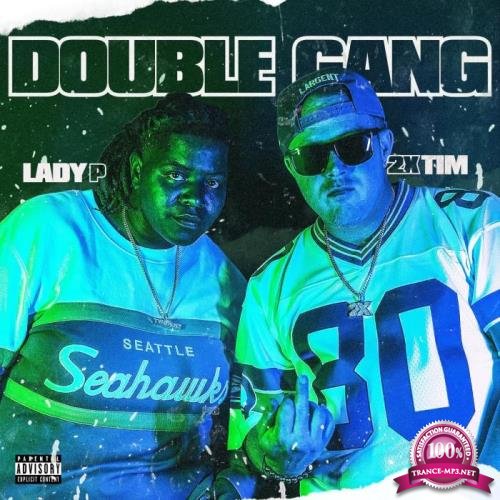 2xTim & Lady P - Double Gang (2021)