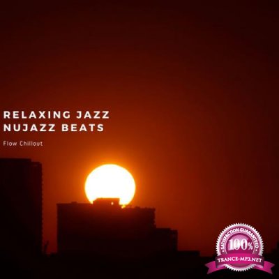 Flow Chillout - Relaxing Jazz, Nujazz Beats (2021)