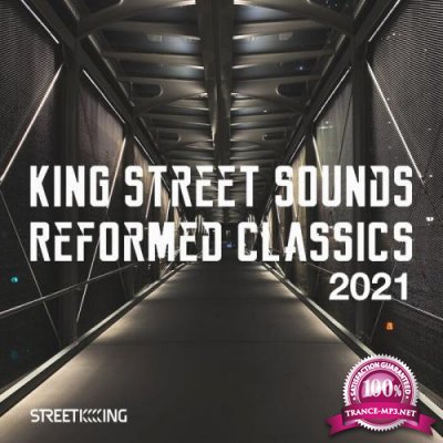 King Street Sounds Reformed Classics 2021 (2021)