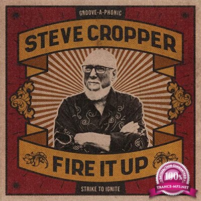 Steve Cropper - Fire It Up (2021) 