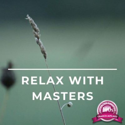 Alpha Chill - Relax With Masters - Luxury Chill Out Music (2021)