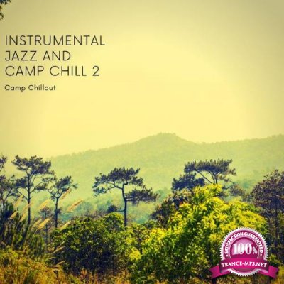 Camp Chillout - Instrumental Jazz & Camp Chill 2 (2021)