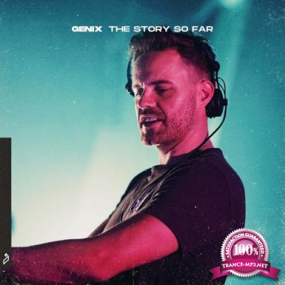 Genix - The Story So Far (2021)
