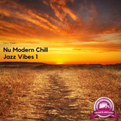 Chill Gain - Nu Modern Chill Jazz Vibes 1 (2021)