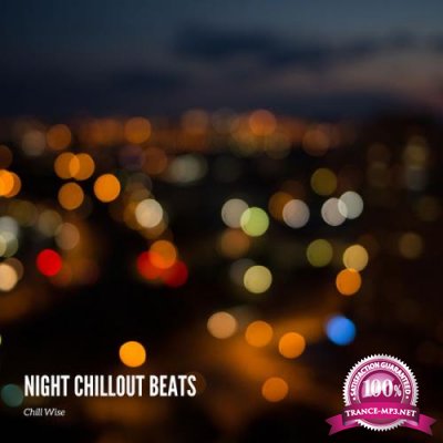 Chill Wise - Night Chillout Beats (2021)