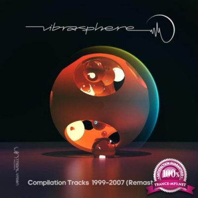Vibrasphere - Compilation Tracks 19992007 (2021 Remastered) (2021)