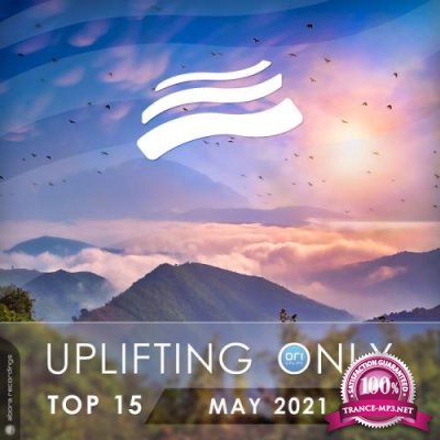 Uplifting Only Top 15: May 2021 (2021)