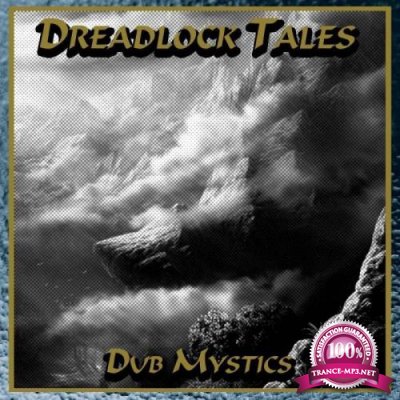 Dreadlock Tales - Dub Mystics (2021)