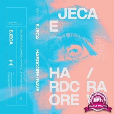 EJECA - Hardcore / Rave Mixtape 001 (2021)