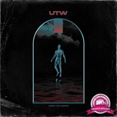 Upon The Water - U.T.W (2021)