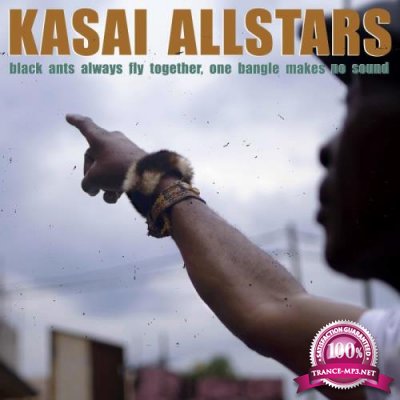 Kasai Allstars - Black Ants Always Fly Together One Bangle Makes No Sound (2021)