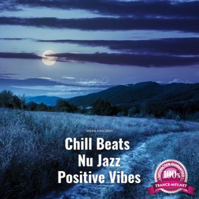 Moon Chillout - Chill Beats Nu Jazz Positive Vibes (2021)