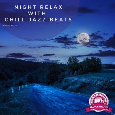 Moon Chillout - NIght Relax With Chill Jazz Beats (2021)