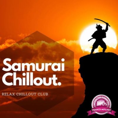 Relax Chillout Club - Samurai Chillout (2021)
