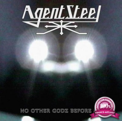 Agent Steel - No Other Godz Before Me (2021) FLAC