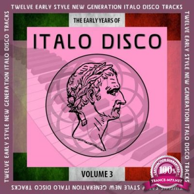 The Early Years of Italo Disco Vol. 3 (2021)
