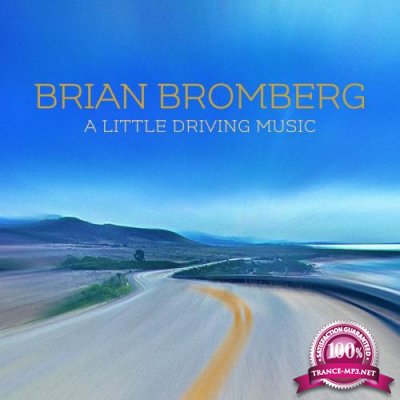 Brian Bromberg - A Little Driving Music (2021)