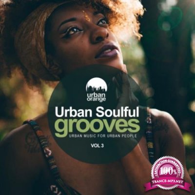 Urban Soulful Grooves Vol.3: Urban Music For Urban People (2021)