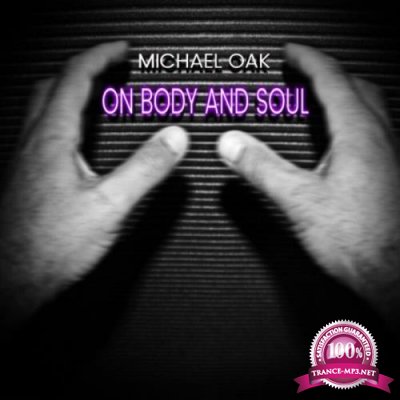 Michael Oak - On Body And Soul (2021)