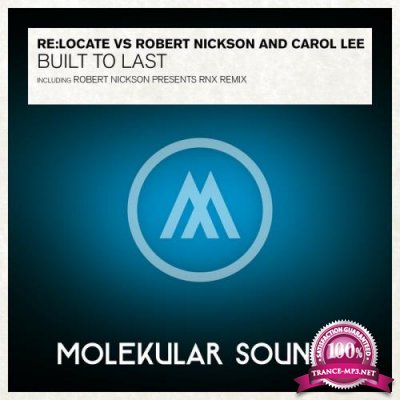 Relocate vs Robert Nickson & Carol Lee - Built To Last (Incl. Robert Nickson pres. RNX Remix) (2021)