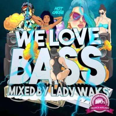 Lady Waks - We Love Bass (2021)