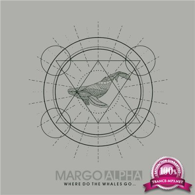 Margo Alpha - Where Do the Whales Go . . .  (2021) FLAC