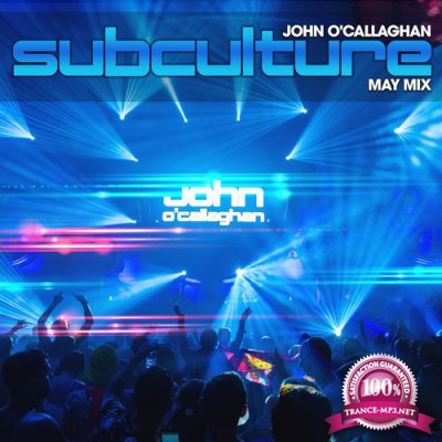 John O'Callaghan - Subculture May mix (2021-05-22)