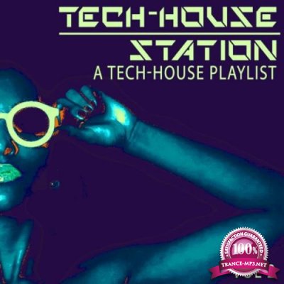 Tech-House Station, Vol. 2 (A Tech-House Playlist) (2021)
