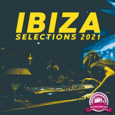 Ibiza Selections 2021 - The Sounds Of The Island (2021)