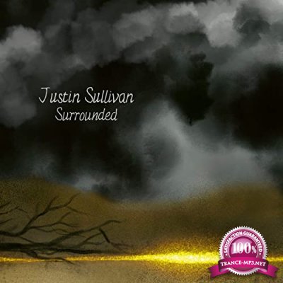 Justin Sullivan - Surrounded (2021)