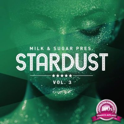 Milk & Sugar Pres.: Stardust Vol 3 (2021)