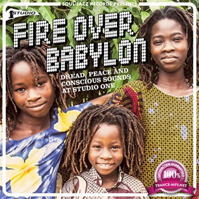 Soul Jazz Records Presents Fire Over Babylon Dread Peace & Conscious Sounds At Studio One (2021)