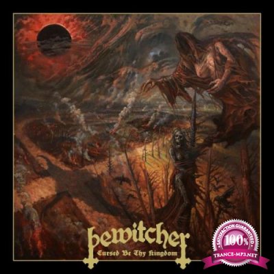 Bewitcher - Cursed By Thy Kingdom (2021) FLAC