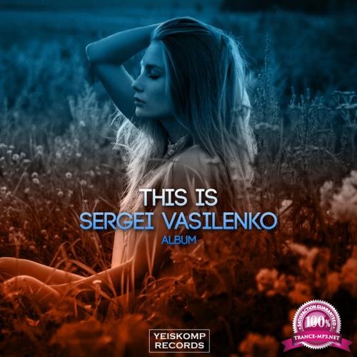Yeiskomp Records: Sergei Vasilenko - This Is Sergei Vasilenko! (2021)