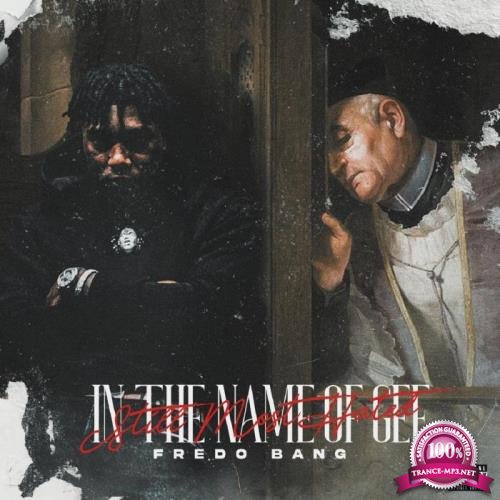 Fredo Bang - In The Name Of Gee (Still Most Hated) (2021)
