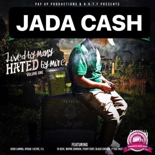Jada Cash - Loved By Many Hated By More (2021)