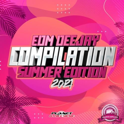 EDM Deejay Compilation 2021 (Summer Edition) (2021)