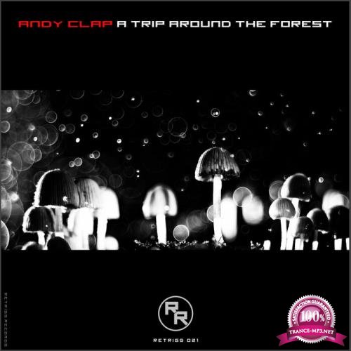 Andy Clap - A Trip Around The Forest (2021)