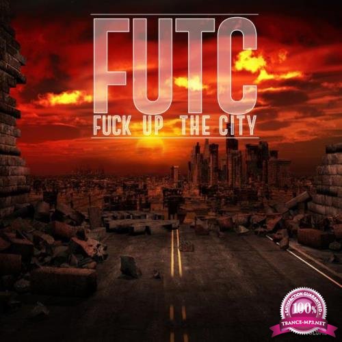 FUTC - Fuck Up The City, Vol. 1 (2021)
